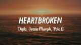 Diplo – Heartbroken (Lyrics) ft. Jessie Murph & Polo G