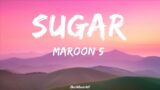 Maroon 5 – Sugar (Lyrics) | The World Of Music