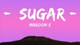 Maroon 5 – Sugar (Lyrics) |The World Of Music