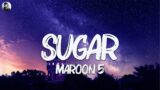 Maroon 5 – Sugar (Lyrics)