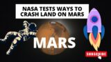 NASA Tests Ways to Crash Land on Mars