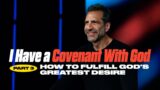 I Have a Covenant With God: How To Fulfill God’s Greatest Desire | 9AM