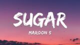 Maroon 5 – Sugar (Lyrics)