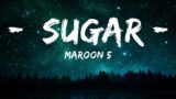 Maroon 5 – Sugar (Lyrics) |The World Of Music