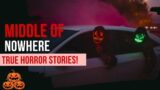 3 Scary True Middle of Nowhere Horror Stories You Haven't Heard