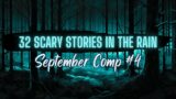 32 Scary Stories in the Rain | September Comp #5 | Dark Screen, No Music