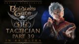 #39 Elder of the Myconids | Baldur's Gate 3 Tactician Walkthrough | 4K Ultra PC