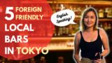 5 Foreign Friendly English Speaking Local Bars in Tokyo – Night Life Series