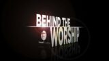 9/24/23 | Behind The Worship