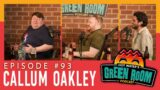 #93 With Guest Callum Oakley – Hot Water’s Green Room w/Tony & Jamie