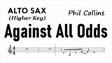 AGAINST ALL ODDS Alto Sax Higher Key Phil Collins Sheet Backing Play Along Partitura