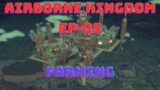 AIRBORNE KINGDOM – 05 | FARMING
