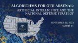 Algorithms for Our Arsenal: Artificial Intelligence and the National Defense Strategy