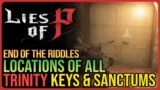 All Trinity Keys & Sanctums Lies of P – End of Riddles Achievement