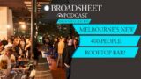 An All-new Rooftop Bar and Mexican Twist To A Floating Restaurant | Broadsheet Podcast