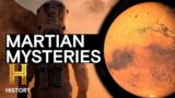 Ancient Aliens: Top 4 MIND-BENDING MYSTERIES OF MARS