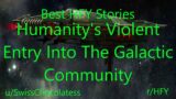 Best HFY Reddit Stories: Humanity's Violent Entry Into the Galactic Community