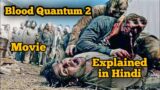 Blood Quantum Movie Explained in hindi | Zombie Movie Explained in hindi