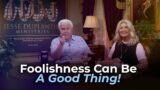 Boardroom Chat: Foolishness can be a Good Thing | Jesse & Cathy Duplantis