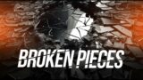 Broken pieces…