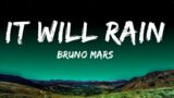 Bruno Mars – It Will Rain (Lyrics)  | Songs Serenade