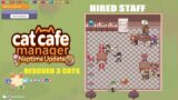 CAT CAFE MANAGER – HIRED A STAFF &  CAFE RENOVATION & RESCUED CAT – 2