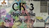 CK3 After the End Appalachia – King of the Hills (Blue Ridge part 2)