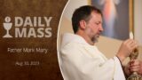 Catholic Daily Mass – Daily TV Mass – August 30, 2023