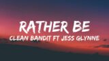 Clean Bandit – Rather Be ft. Jess Glynne (Lyrics) | Bruno Mars, Coldplay, Justin Bieber (Mix)