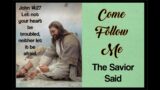 Come Follow Me The Savior Said. Sunday School Lesson 1 Cor. 14-16, 2 Cor. 1-6 Sunday Sept.17, 2023