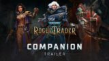 Companion Trailer | Warhammer 40,000 Rogue Trader