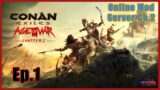 Conan Exiles AoW Ch.2 ~ A new start ~ Online Modded Server! Day1