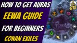 Conan Exiles EEWA Guides – How to Unlock & Use Auras ( Aura Knowledge EEWA Feat )