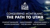 Conquering Mont-Blanc: the path to UTMB – official documentary