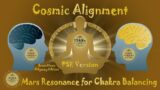 Cosmic Alignment:  Mars Resonance for Earth Star Chakra Balancing