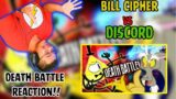 DEATH BATTTLE: BILL CIPHER VS DISOCORD Reaction!