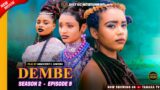 DEMBE – (Season 2 Episode 9) Oguike Girls, Eugenia Micheal in Land Of Magic | 2023 Nigerian Movie