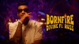 DIVINE – Bornfire feat. Russ | Official Music Video