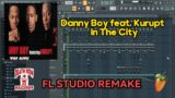 Danny Boy feat. Kurupt – In The City (FL Studio Remake) FLP + DRUM KIT