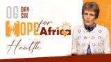 Day 6 Health | Ernestine Finley | Hope for Africa