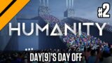 Day[9]'s Day Off – Humanity (inspired by Lemmings) P2