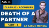 Death of Partner (Part 1) I 12 Accounts I CA TARUN MONGIA #accountancy