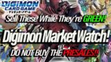 Digimon Market Watch! Sell These While They're GREEN! DO NOT BUY THE PRESALES! (Digimon TCG 2023)