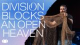 Division Blocks an Open Heaven