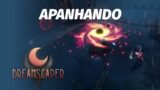 Dreamscaper | Gameplay – Apanhando Parte I