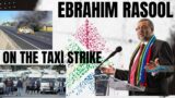 Ebrahim Rasool on the Taxi Strike