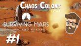 Embracing the Chaos (Chaos Colony Part 1) – Surviving Mars Below & Beyond Gameplay