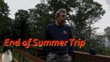 End of Summer Trip