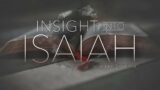 Episode 12 | Insight into Isaiah | Restoration & Replacement Theology