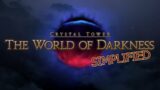 FFXIV Simplified – The World of Darkness
